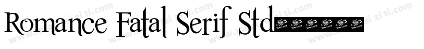 Romance Fatal Serif Std字体转换
